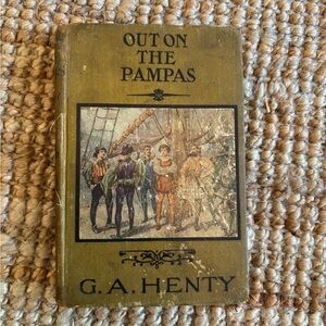 Vintage Out On the Pampas book novel hardback by G. A. Henty